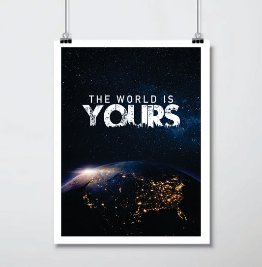 The World is Yours
